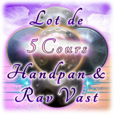 ⦿ 5 Cours Handpan et Rav Vast ⦿