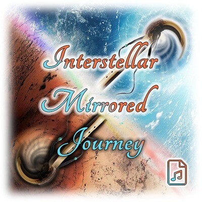 ♫ Interstellar Mirrored Journey ♫