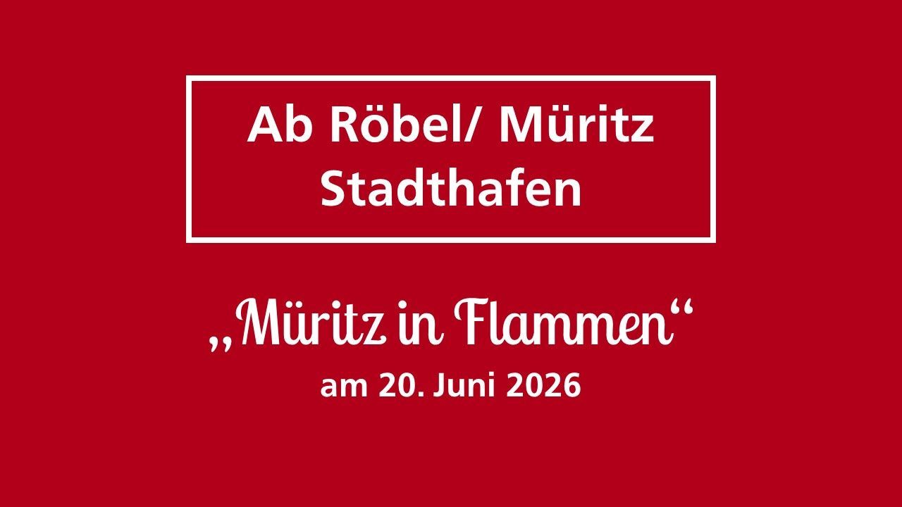 "Müritz in Flammen" ab/an Röbel Stadthafen 20.06.2026, 19:00 Uhr