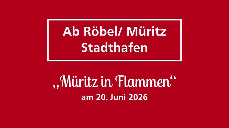 "Müritz in Flammen" ab/an Röbel Stadthafen 19.06.2027, 19:00 Uhr