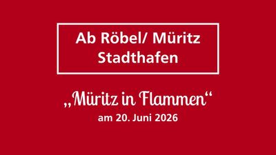 "Müritz in Flammen" ab/an Röbel Stadthafen 20.06.2026, 19:00 Uhr