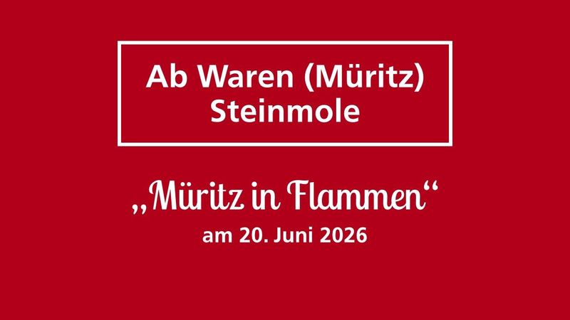"Müritz in Flammen" ab/ an Waren Steinmole 19.06.2027, 18:30 Uhr