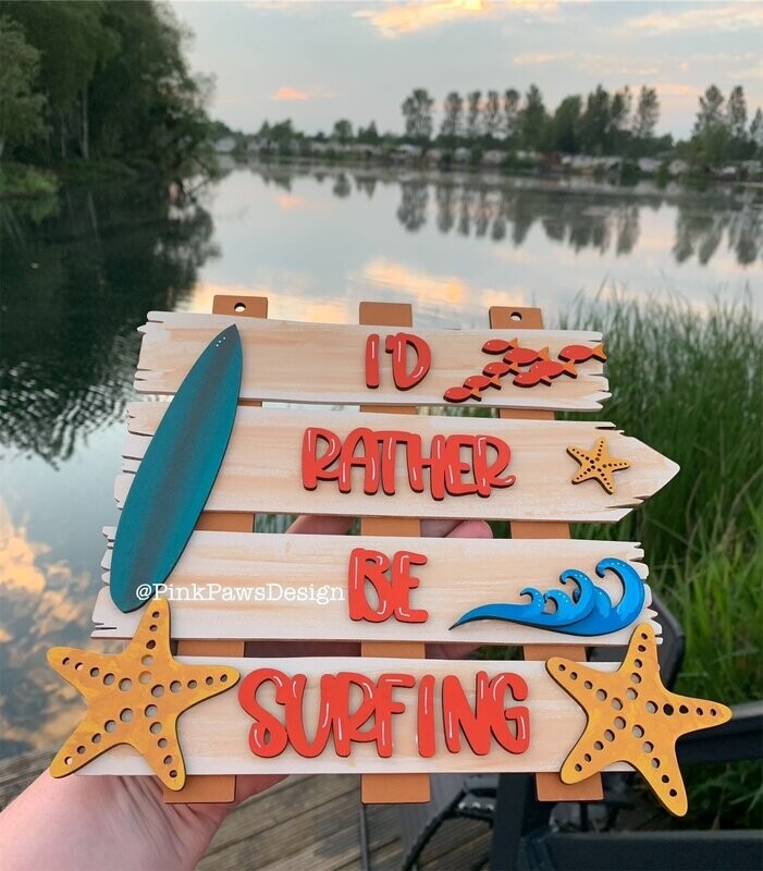 Custom I'd rather be.....plaques