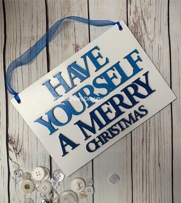 Have yourself a merry 'little' Christmas plaque