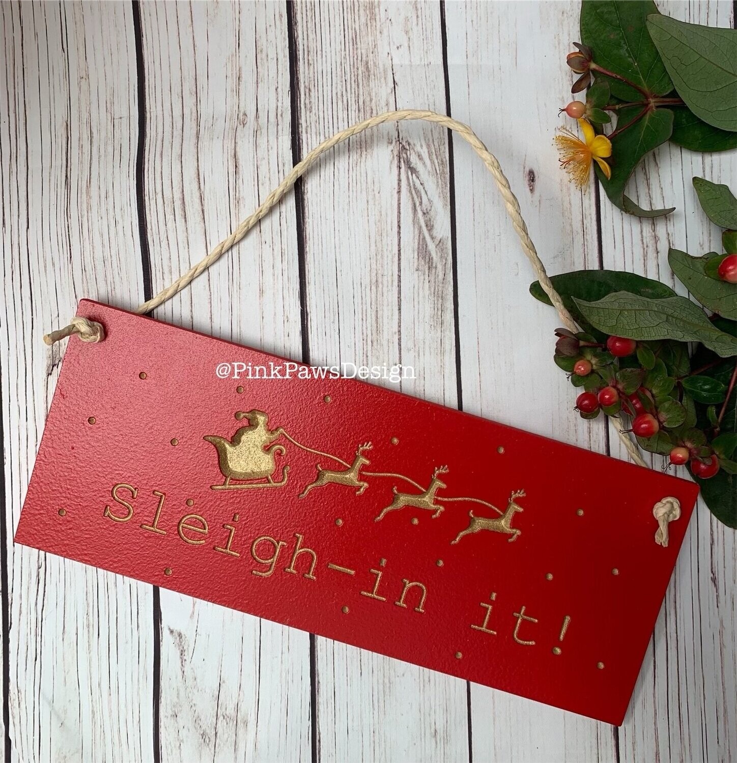Sleigh-in it! hanging plaque