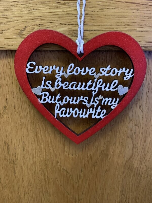 Every love story is beautiful hanging heart quote