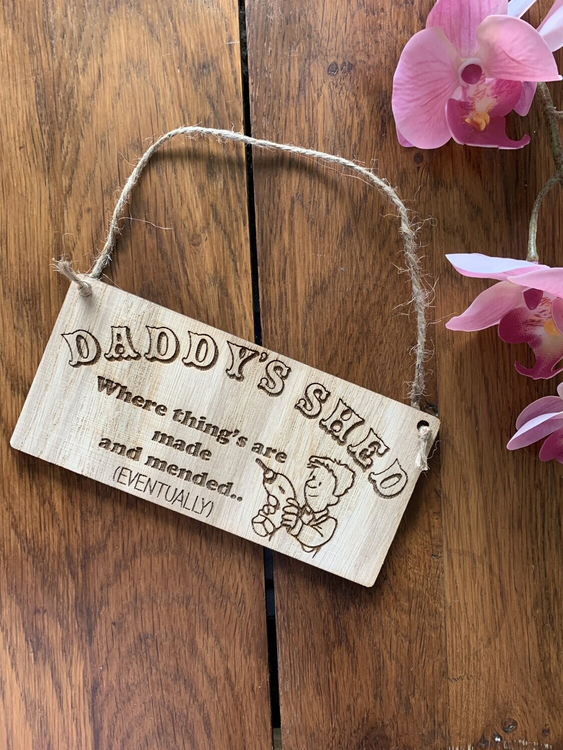 'Daddy's Shed' engraved hanging decoration