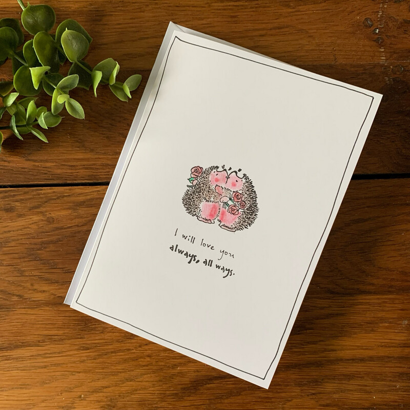Hedgehog I Will Love You Always Card