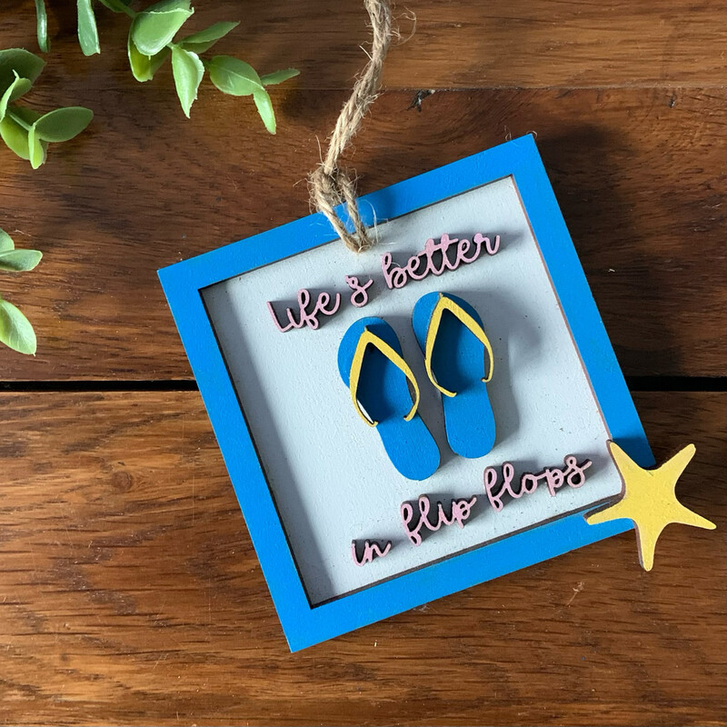 'Life's better in flip flops' Hanging Decoration
