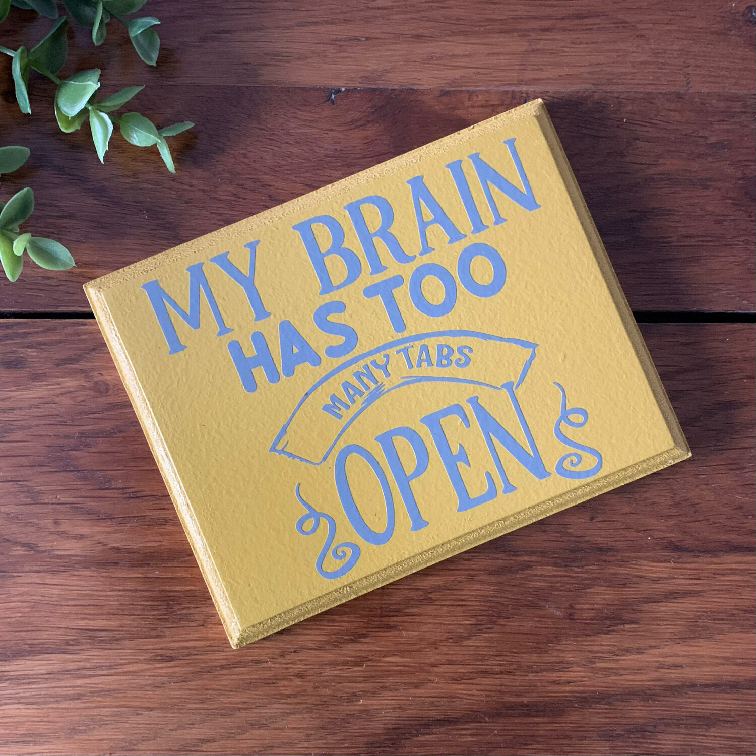 ‘My Brain Has Too Many Tabs Open’