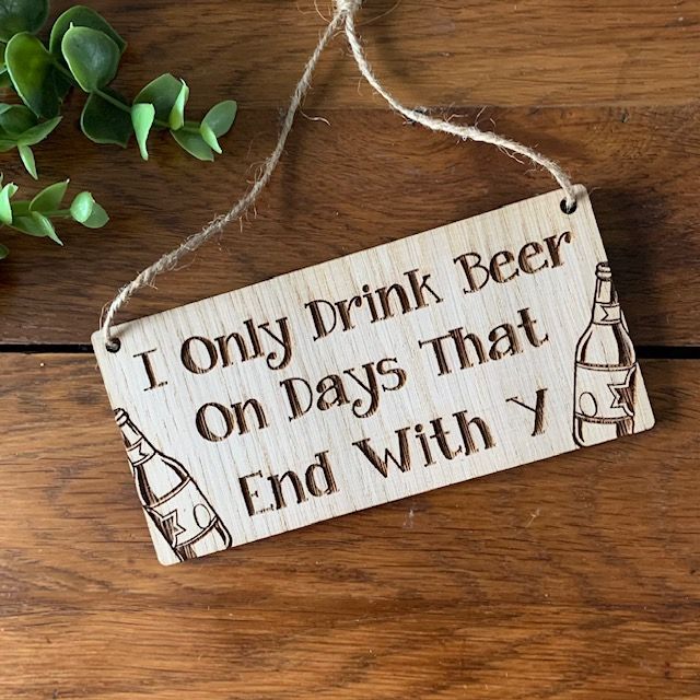 Drink beer on days ending in Y engraved hanging decoration