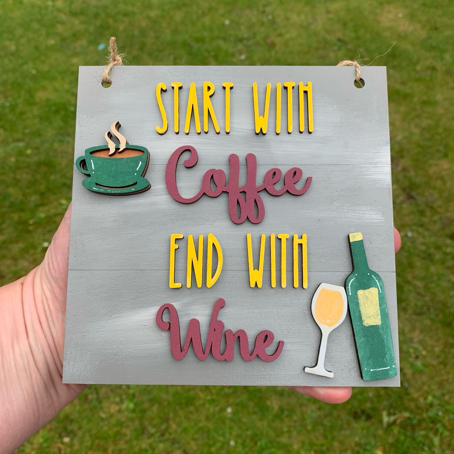 Start with Coffee End with Wine Plaque Start with Coffee End with Wine Plaque