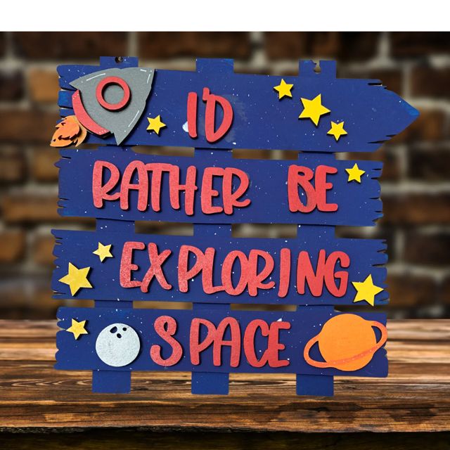I'd rather be exploring space plaque