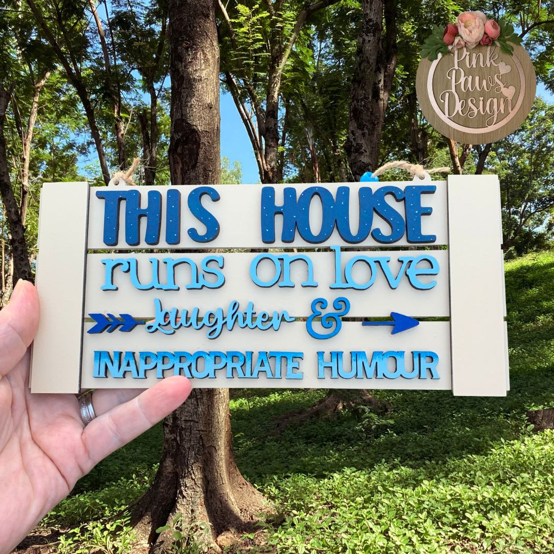 Hanging Plaque – “This house runs on love, laughter & inappropriate humour”