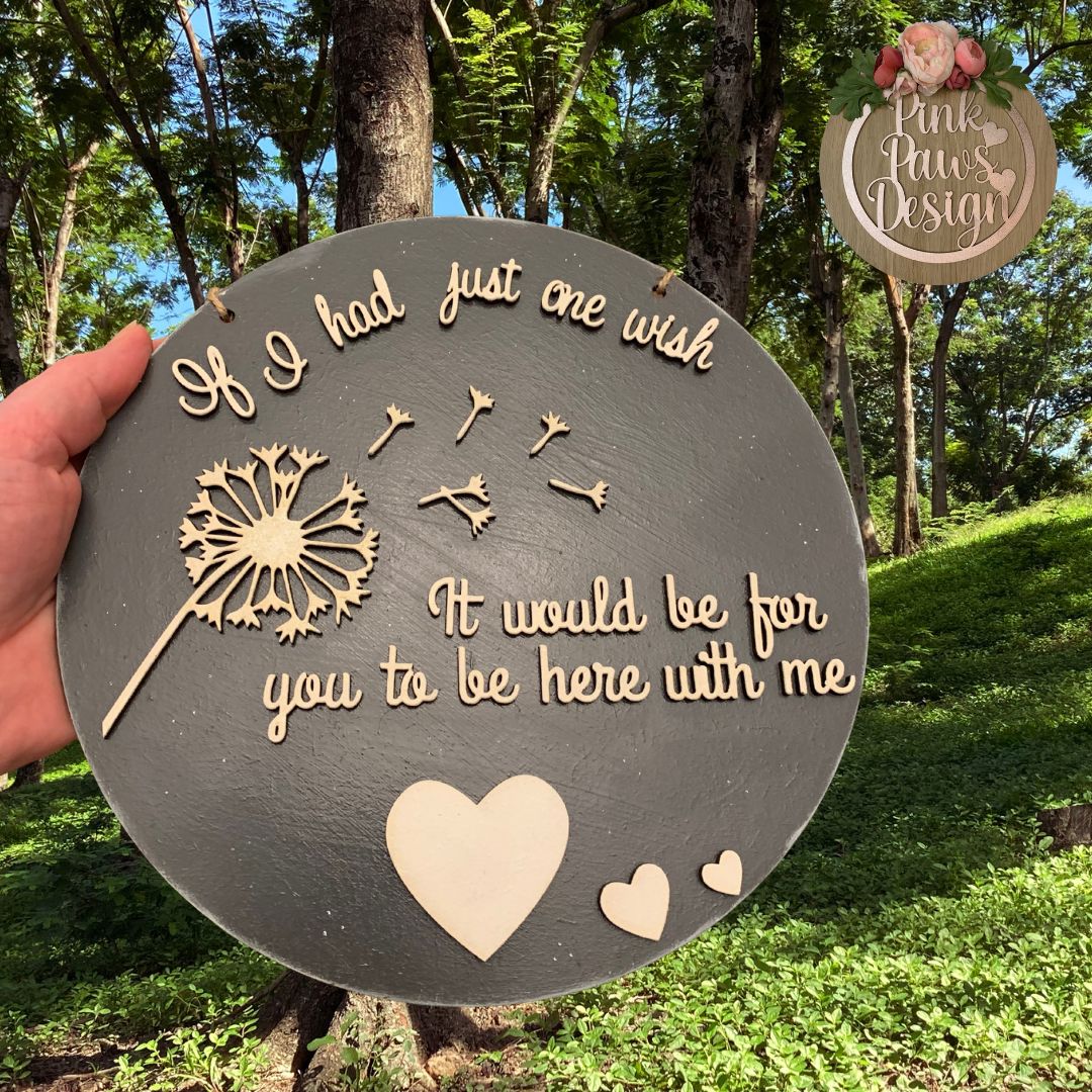 Hanging Plaque – “If I had one wish..it would be for you to be here with me”