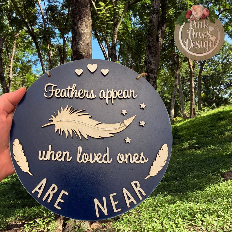 Hanging Plaque – “Feathers appear when loved ones are near”