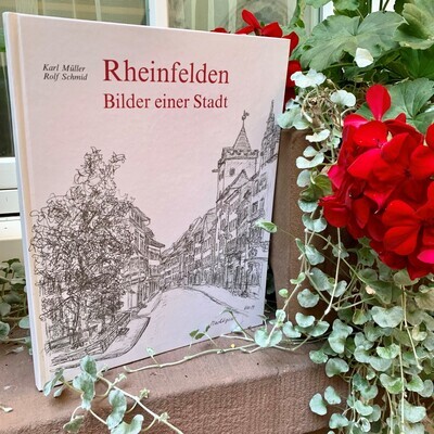 Rheinfelden - Ansichten einer Stadt