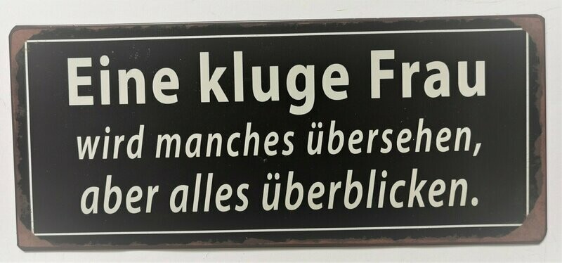 Schild "Eine kluge Frau", ca. H13cm B30,5cm, Metall, Papieraufzug