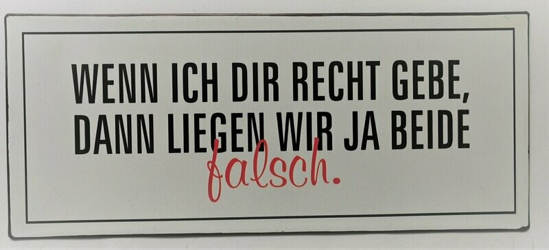 Schild Schild "Falsch liegen", ca. H13cm B30,5cm, Metall, Papieraufzug