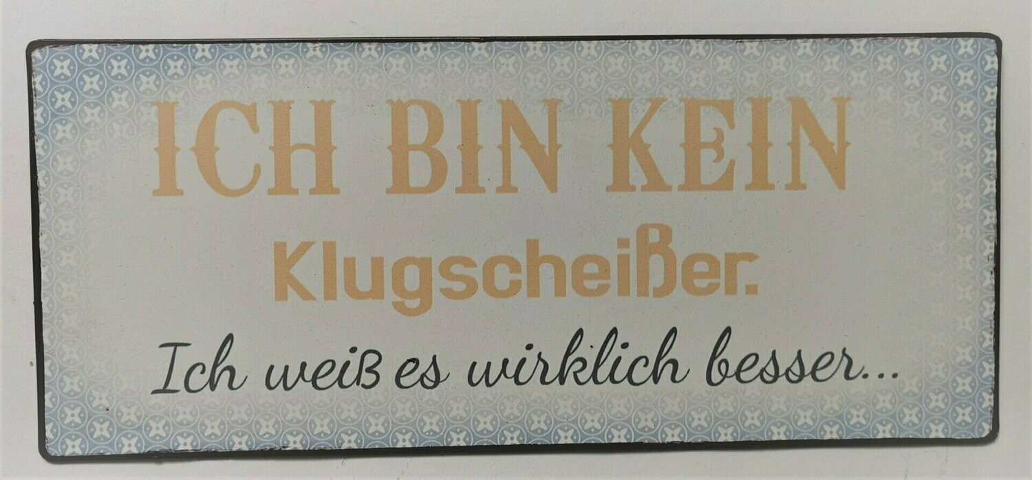 Schild "Klugscheißer", ca. H13cm B30,5cm, Metall, Papieraufzug