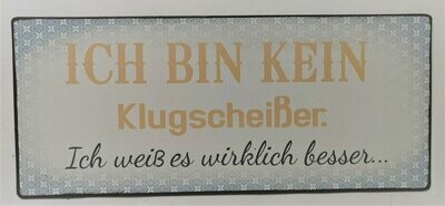 Schild "Klugscheißer", ca. H13cm B30,5cm, Metall, Papieraufzug