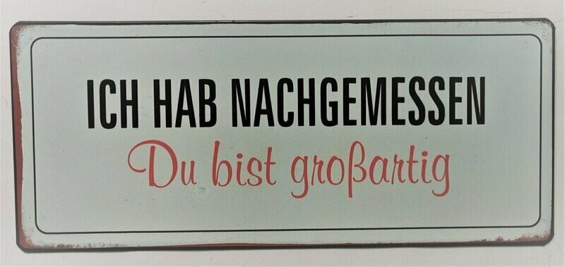 Schild Schild "Nachgemessen", ca. H13cm B30,5cm, Metall, Papieraufzug