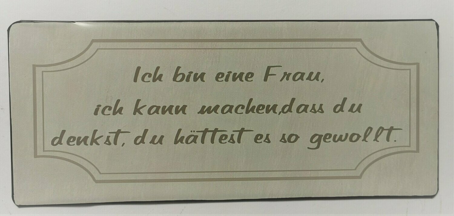 Schild "Ich bin eine Frau...", ca. H13cm B30,5cm, Metall, Papieraufzug