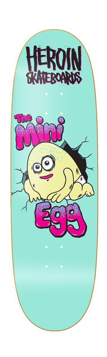 Heroin Mini Egg Deck 8.38