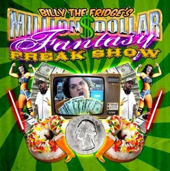 Billy The Fridge - Million Dollar Fantasy Freak Show CD