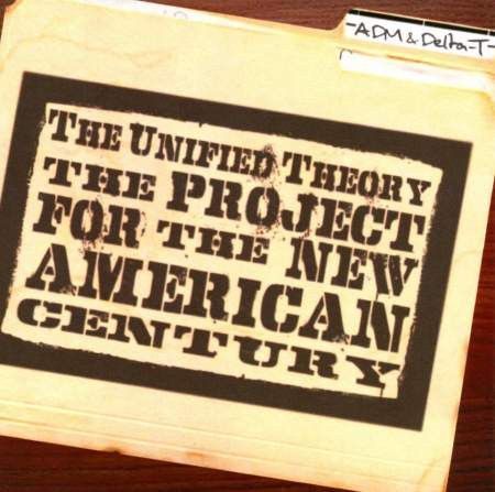 Unified Theory, The – The Project For The New American Century CD