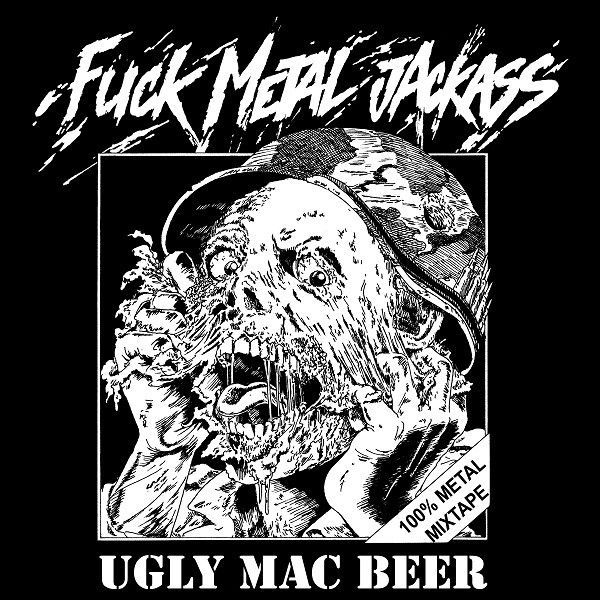 Ugly Mac Beer – Fuck Metal Jackass CD Import