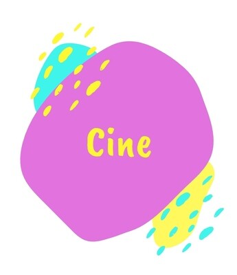 Cine, cine, cine