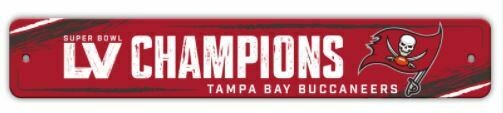 Plastic Street Signs 24" - 2020 NFL Super Bowl 55 Champions Tampa Bay Buccaneers.