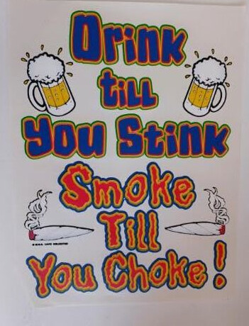 T-shirt: Humor: Drink Till You Stink Smoke Till You Choke!
