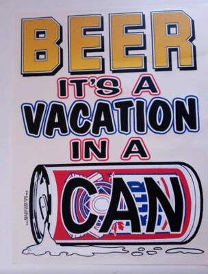 T-shirt: Humor, Beer It's A Vacation in a Can