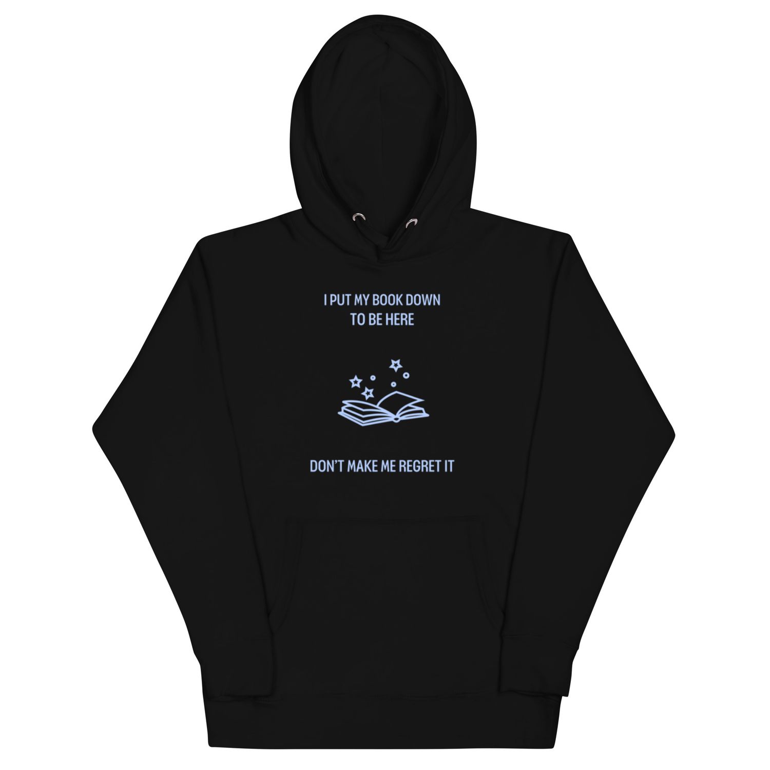 Unisex Hoodie I Put My Book Down