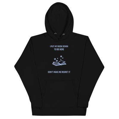 Unisex Hoodie I Put My Book Down