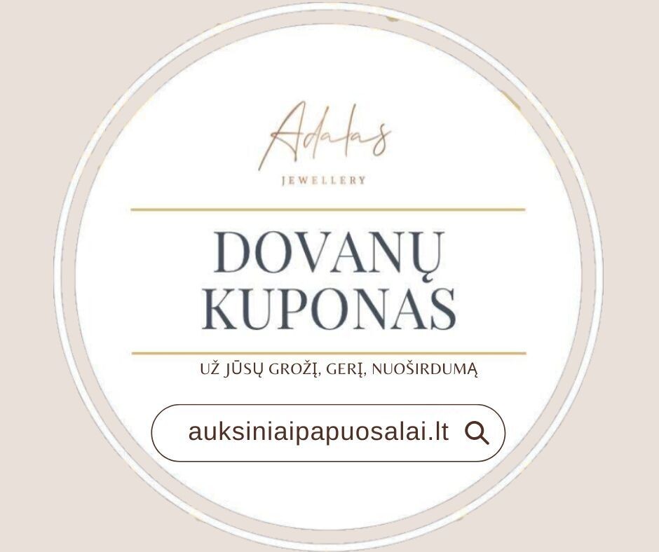 Dovanų kuponas juvelyrikai, auksiniaims, sidabrriniams papuošalms