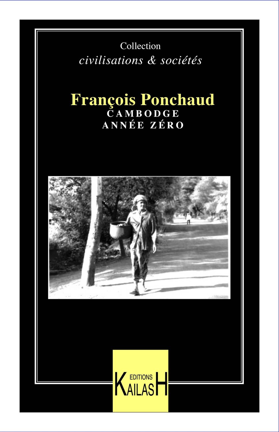 Ponchaud François, Cambodge année zéro