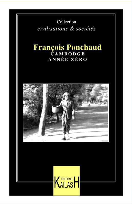 Ponchaud François, Cambodge année zéro