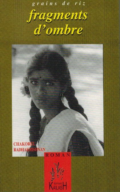Radhakrishnan Chakorel, Fragments d'ombres