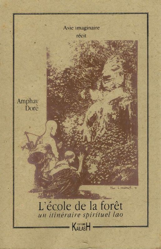 Doré Amphay, L'école de la forêt : un itinéraire spirituel Lao