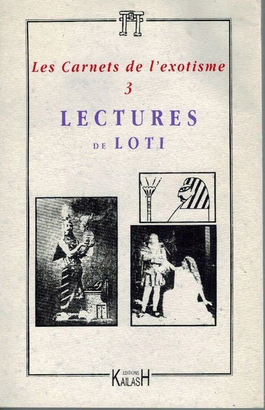 Quella-Villeger Alain, Les Carnets de L'exotisme n°3 : Lectures de Loti