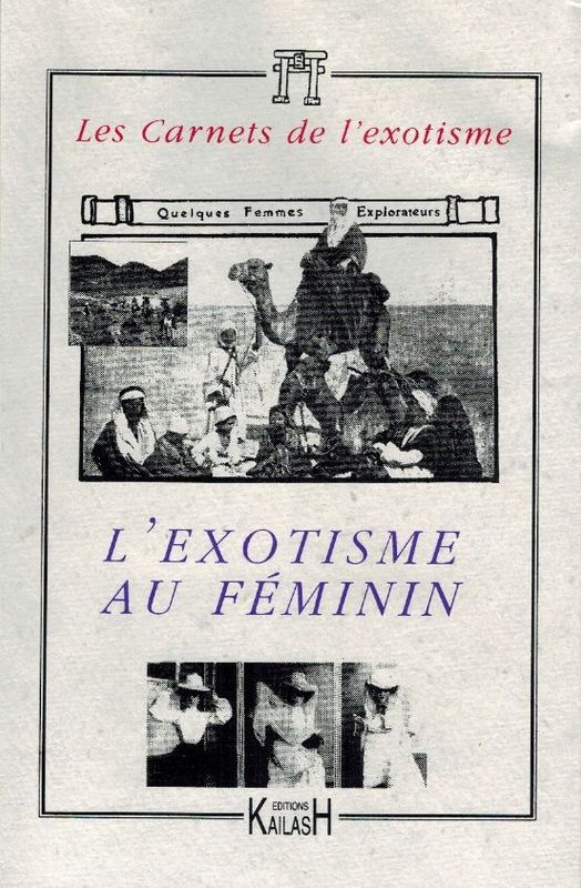 Quella-Villeger Alain, Les Carnets de L'exotisme n°1 : L'exotisme Au Féminin