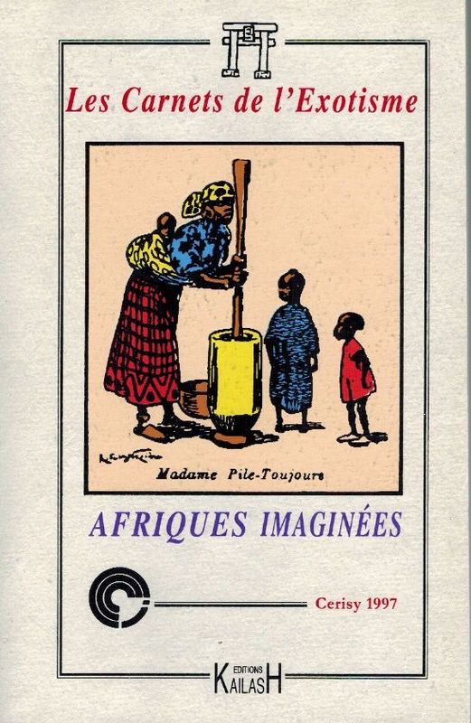 Quella-Villeger Alain, Les Carnets de L'exotisme n°2: Afrique Imaginées