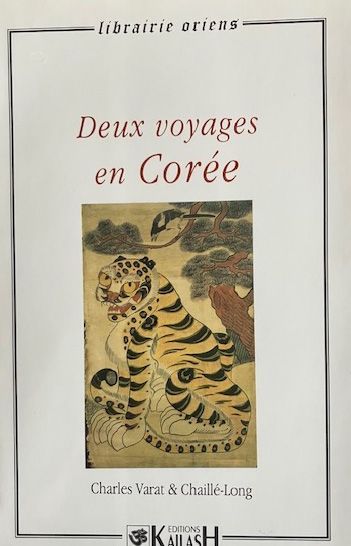 Varat Charles et Chaillé-Long Charles, Deux voyages en Corée.