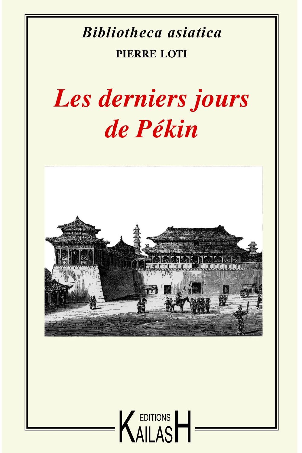 Loti Pierre, Les derniers jours de Pékin.