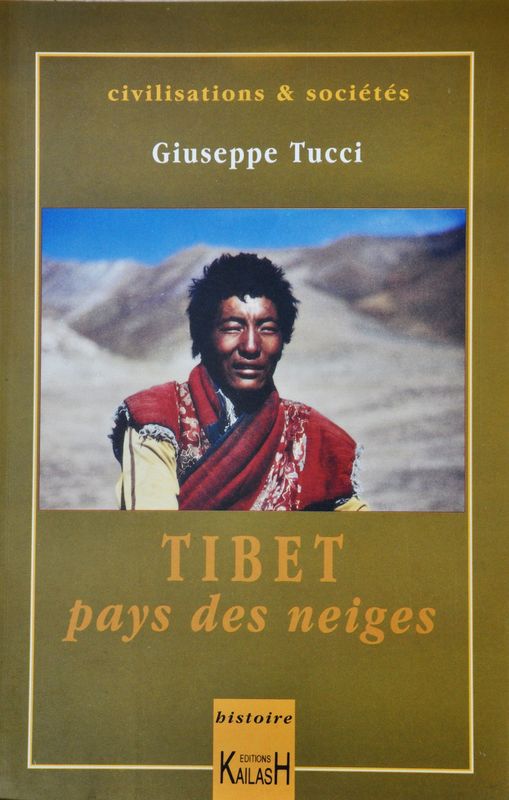 Tucci Giuseppe, Tibet : Pays des Neiges.