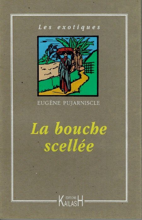 Pujarniscle Eugène, La bouche scellée.