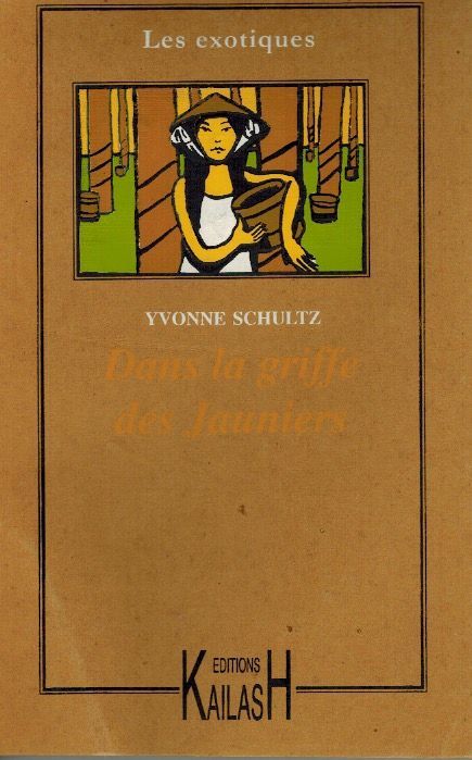 Schultz Yvonne, Dans la griffe des jauniers - roman.